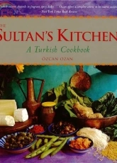 Ozcan Ozan - The Sultans Kitchen: A Turkish Cookbook