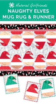 Material Girlfriends - Naughty Elves Mug Rug and Runner - Free