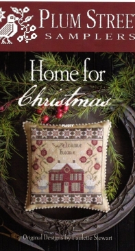Plum Street Samplers PSS-007 - Home for Christmas