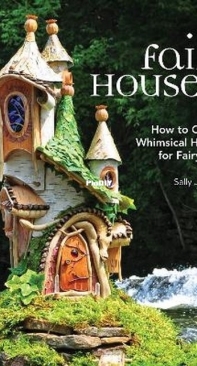 Fairy Houses by Sally J. Smith