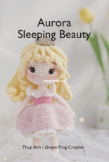 Green Frog Crochet - Thuy Anh - Đặng Thùy Anh - Aurora Sleeping Beauty