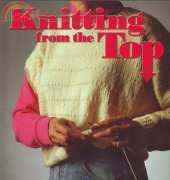 Knitting from the Top by Barbara G. Walker