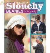 Celebrity Slouchy Beanies for the Family LA 75358 Leisure Arts