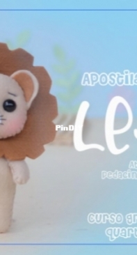 Atelie Pedacinho de Pano - Lion- Leao - by Evellyn Fontenelle - Felt - Portuguese - Free