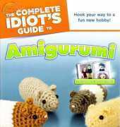 June Gilbank - The Complete Idiots Guide to Amigurumi