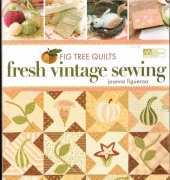 Fig Tree Quilts-Fresh Vintage Sewing by Joanna Figueroa 2011