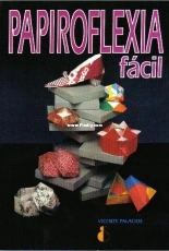 Papiroflexia Facil by Vicente Palacios - Spanish