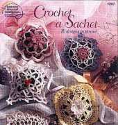 American School of Needlework 1287 Crochet a Sachet by Kelly Robinson