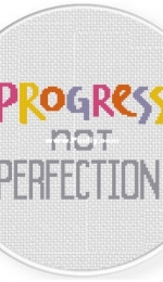 Daily Cross Stitch - Progress Not Perfection