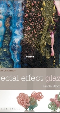 The New Ceramics - Special Effect Glazes - Linda Bloomfield -  2020