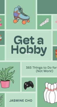 Get a Hobby - Jasmine Cho - Union Square & Co. 2024