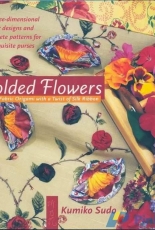 Folded Flowers Fabric Origami with a Twist of Silk Ribbon by Kumiko Sudo