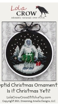 Lola Crow Cross Stitch - Cryptid Christmas Ornament #4 Is It Christmas Yeti PCS + XSD