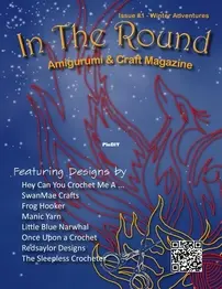 In the Round Amigurumi and Craft - Issue 1 Winter Adventures January 2018