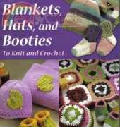 Martingale & Co - Blankets, Hats and Booties: To Knit and Crochet by Kristin Spurkland 2006