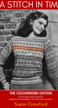 A Stitch In Time Volume 3, The Colourwork Edition by Susan Crawford