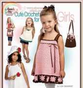 Annies Attic 871204 Cute Crochet for Girls by Lisa Naskrent