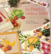 Le Temps Apprivoisé LTA - Le Point de Croix du soleil les légumes et les fruits by Sylvette Lhorte and Christiane Guglelmazzi - French