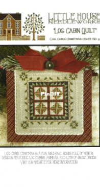 Little House Needleworks LHN - Log Cabin Christmas Part 5 - Log Cabin Quilt