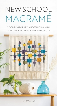 New School Macrame - Terri Watson - 2022