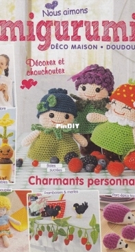 Anna Special - Nous aimons Amigurumi (We love Amigurumi) 21 Charmants personnages (Charming characters) 2022 - French