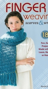Finger Weaving Scarves and  Wraps - Naoko Minowa