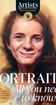 Artists and Illustrators How To Guides - Portraits All You Need To Know  - Vol 08, 2025