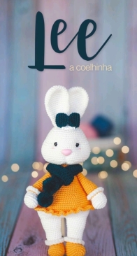 Bubalu Crochê - Luana Telles - Lee the Bunny - Lee a Coelhinha - Portuguese