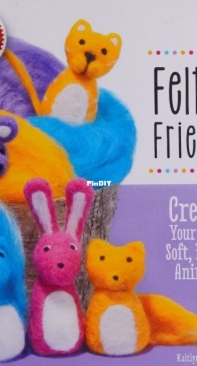 Felted Friends - Kaitlyn Nichols