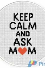 Daily Cross Stitch  - Keep Calm And Ask Mom