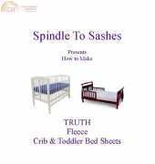 Spindle To Sashes-Crib & Toddler Bed Sheets