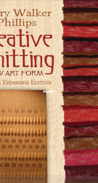 Creative Knitting-A New Art Form by Mary Walker Phillips - Dover Publications - February 2013