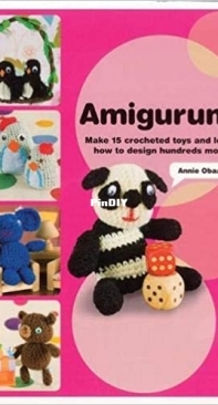 Amigurumi: Make 15 crocheted toys and learn how to design hundreds more  by Annie Obaachan - 2008 - Free