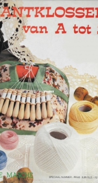 Die Masche - Les Editions De Saxe - Bobbin Lace From A to Z - Special Issue - Kantklossen van A tot Z - Speciaal Nummer - Dutch