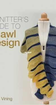Knitters Guide to Shawl Design - Emma Vining - 2021