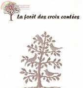 La foret des croix contées - comme un oiseau sur une branche
