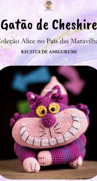 Atelier Le Chat - Simone - Alice in Wonderland Collection - Gatão de Cheshire - Coleção Alice no País das Maravilhas - Portuguese