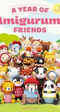 A Year of Amigurumi Friends - Andreia Ferreira