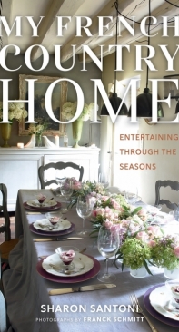 My French Country Home - Sharon Santoni