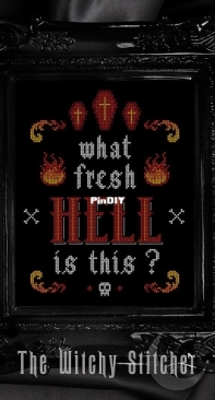 The Witchy Stitcher - What Fresh Hell is This