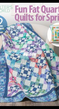 Quilters World- Fun Fat Quarter Quilts For Spring - Late Spring 2023