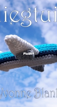Yvonnes Crochet Art - Yvonne Blanker - Aeroplane - Vliegtuig - Dutch