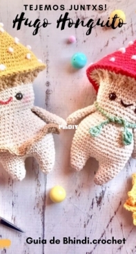 Bhindi Crochet - Celeste Ronzano - Hugo Mushroom - Hugo Honguito - Spanish - Free