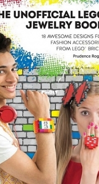 Unofficial Lego Jewelry Book by Prudence Rogers (2014)