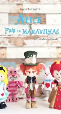 Fiapo de Pano - Andrea Miranda - Alice in Wonderland - Alice no País das Maravilhas - Portuguese