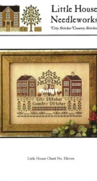 Little House Needleworks - Little House Chart No.11 - City Stitcher Country Stitcher
