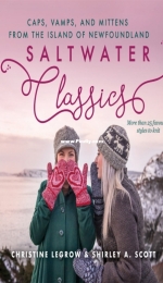 Saltwater Classics: Vamps, Mitts and Caps from the Island of Newfoundland by Christine LeGrow