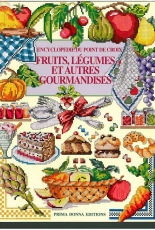 Encyclopédie du point de croix, fruits, légumes et autres gourmandises