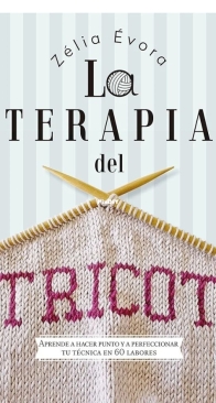 La terapia del tricot by Zélia Évora - Spanish