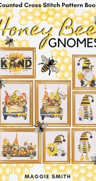 Honey Bee Gnomes - Maggie Smith